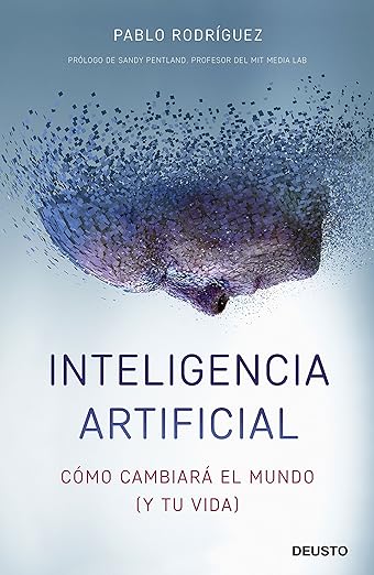 Los mejores libros de inteligencia artificial 6 Inteligencia artificial Como cambiara el mundo y tu vida
