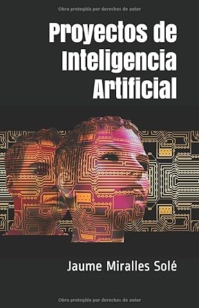 Los mejores libros de inteligencia artificial 8 Proyectos de Inteligencia Artificial